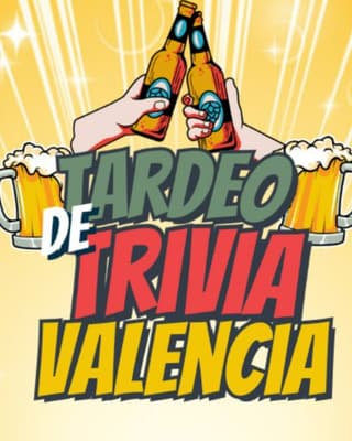Tardeo de Trivia Valencia